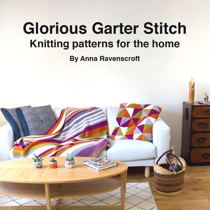 Glorious Garter Stitch E-book by Anna Ravenscroft, Anna Alway Designs